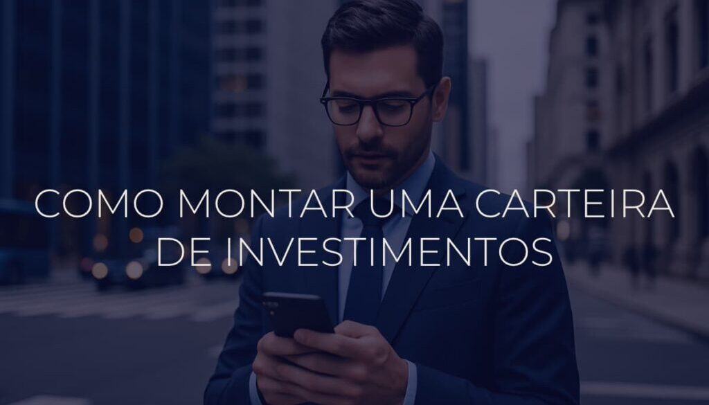 montar uma carteira de investimentos